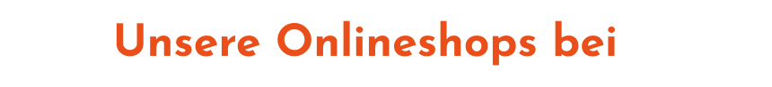 Unsere Onlineshops bei